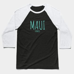 Maui Hawaii t-shirt Baseball T-Shirt